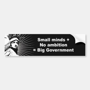 Kleine geesten plus geen ambitie is grote overheid bumpersticker