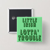 Kleine Ierse Lotta' Trouble Button (Voorkant /achterkant)