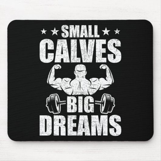 Kleine Kalveren Grote Dromen Bodybuilding Gewichth Muismat (Voorkant)