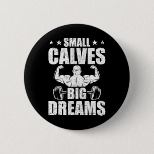 Kleine Kalveren Grote Dromen Bodybuilding Gewichth Ronde Button 5,7 Cm
