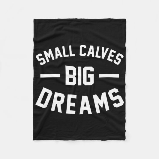 Kleine Kalveren Grote Dromen Bodybuilding Gym Joke Fleece Deken (Voorkant)