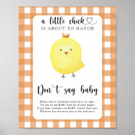 Kleine Kuiken Zeg geen baby Poster