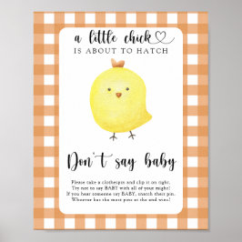 Kleine Kuiken Zeg niet baby Poster