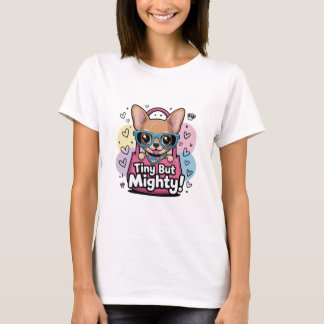 Kleine maar Moedige Chihuahua Dames T-Shirts