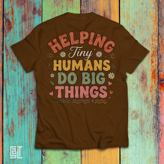 Kleine Mensen Helpen om Grote Dingen te Doen Schat T-shirt