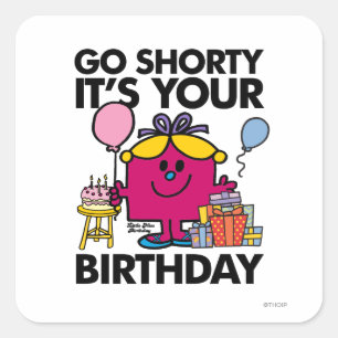 Kleine Miss Verjaardag   Go Shorty versie 24 Vierkante Sticker