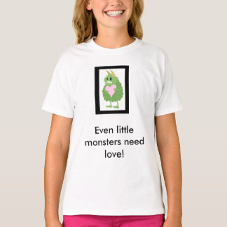 Kleine Monsters hebben ook liefde nodig! T-shirt