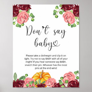 Kleine pompoenfloral Zeg geen baby Poster
