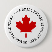 Kleine randminderheid met onaanvaardbare Uitzichte Ronde Button 4,0 Cm (Voorkant)