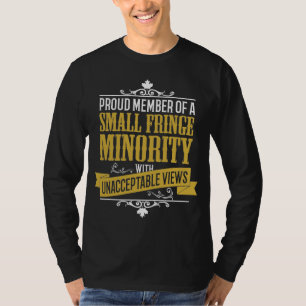Kleine randminderheid met onaanvaardbare Uitzichte T-shirt