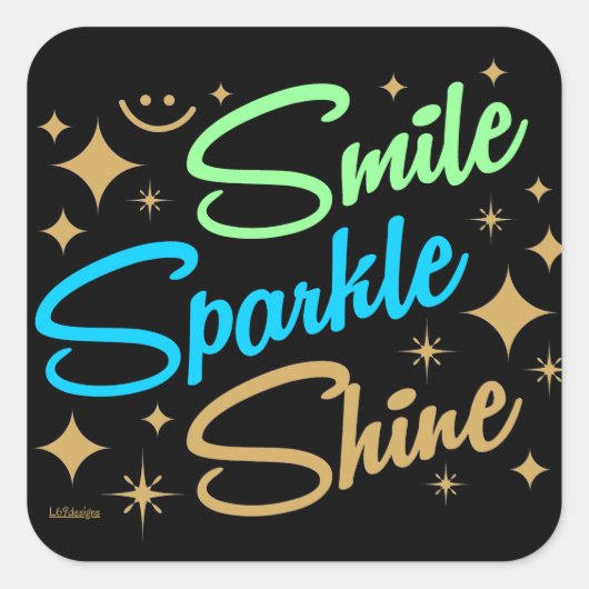 KLEINE, SPARKLE, SCHIJN! motivatie en inspirerend Vierkante Sticker (Voorkant)