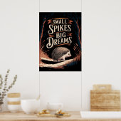Kleine spikes, grote dromen - Motivatie egel A Poster (Keuken)