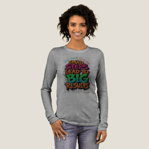 Kleine Stapjes Leiden tot Grote Resultaten T-Shirt