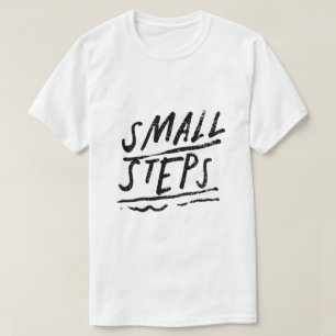 Kleine Stapjes – Motiverende Typografie T-shirt
