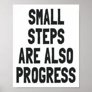 Kleine stappen zijn ook vooruitgang - Motivatie ci Poster