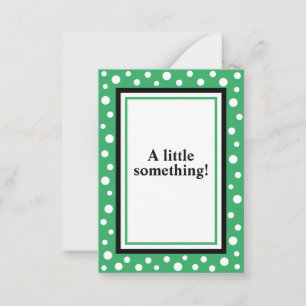 Kleine stip "Een beetje iets!" Kaart_Groen Notitiekaartje