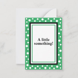 Kleine stip "Een beetje iets!" Kaart_Groen Notitiekaartje