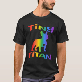 Kleine Titaan Regenboog Franse Bulldog T-shirt