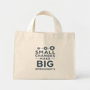 Kleine veranderingen leiden tot grote verbeteringe mini tote bag