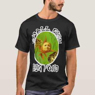 Kleine Vis Grote Vijver Baby Goudvis Ontwerp T-shirt