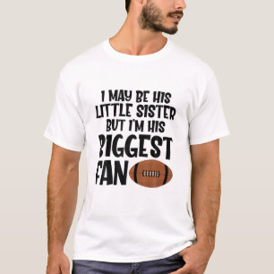 Kleine zuster Biggrootste Football Fan Ball Spor T-shirt