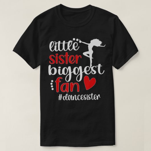 Kleine zuster Bigst Fan Dance zuster van een danse T-shirt (Design voorkant)