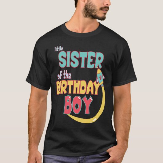 Kleine zuster van Birthday Boy Space Matchin T-shirt (Voorkant)