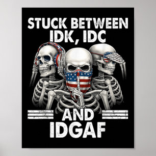 Klem tussen Idk Idc En Idgaf Skelet Poster