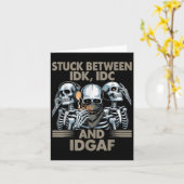 Klem tussen Idk, Ik En Idgaf, Grappig Skelet Gan Kaart (Gele Bloem)