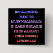 Kleptomaniac Puns Funny Pun Button Badge Pin (Voorkant)