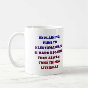 Kleptomaniac Puns Funny Pun Mok of Travel Mug