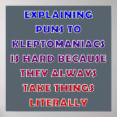 Kleptomaniac Puns Funny Pun Poster Sign. (Voorkant)