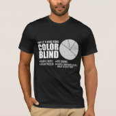 Kleur Blind Funny Statement Handicap Humor T-shirt (Voorkant)