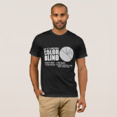 Kleur Blind Funny Statement Handicap Humor T-shirt (Voorkant volledig)