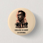 Kleur is geen misdrijf - Justice Awareness Button (Voorkant)