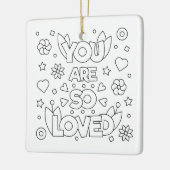 Kleur mij U bent zo geliefd Inspire Activiteit Keramisch Ornament (Links)