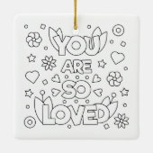 Kleur mij U bent zo geliefd Inspire Activiteit Keramisch Ornament (Achterkant)