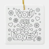 Kleur mij U bent zo geliefd Inspire Activiteit Keramisch Ornament (Voorkant)
