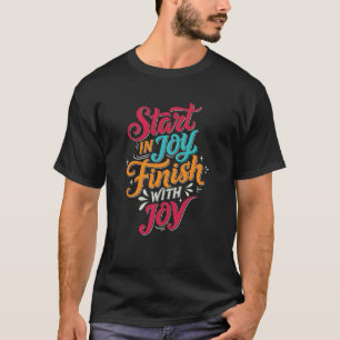 Kleurrijk Begin in Vreugde Einde met Vreugde Motiv T-shirt