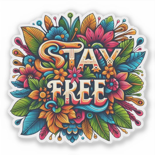 Kleurrijk bloemontwerp met een boodschap van vrijh sticker (Voorkant)