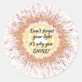 Kleurrijk Confetti Daarom SCHIJN JE Ronde Sticker (Voorkant)