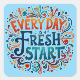 Kleurrijk "Elke Dag is een Nieuwe Start" Motiveren Vierkante Sticker