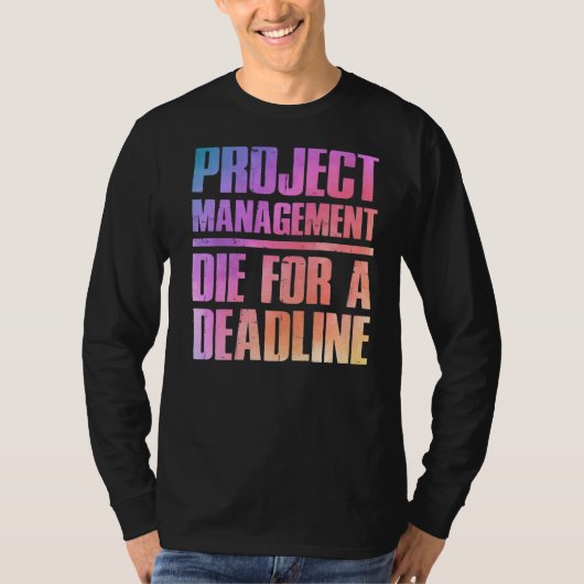 Kleurrijk Gezegde voor projectmanager T-shirt (Voorkant)