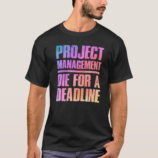 Kleurrijk Gezegde voor projectmanager T-shirt (Voorkant)