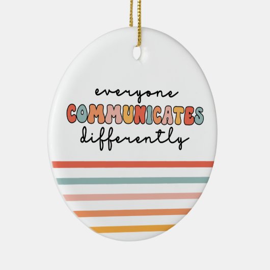 Kleurrijk Iedereen communiceert anders Keramisch Ornament (Rechts)