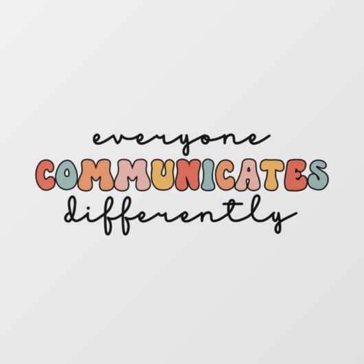 Kleurrijk Iedereen communiceert anders Raamsticker (Vel)