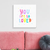 Kleurrijk je bent zo geliefd canvas afdruk (Insitu (Woonkamer))