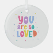 Kleurrijk je bent zo geliefd glas ornament (Voorkant)