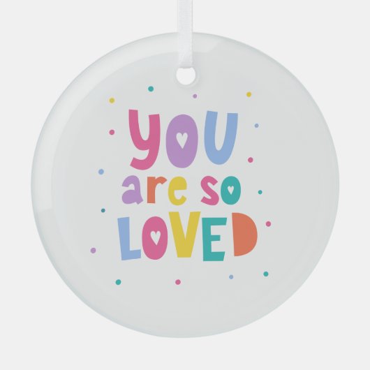 Kleurrijk je bent zo geliefd glas ornament (Voorkant)