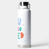 Kleurrijk je bent zo geliefd waterfles (Achterkant)